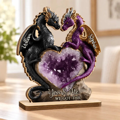 Custom Dragon Wooden Plaque - Personalized Couple Gift - You & Me, We Got This